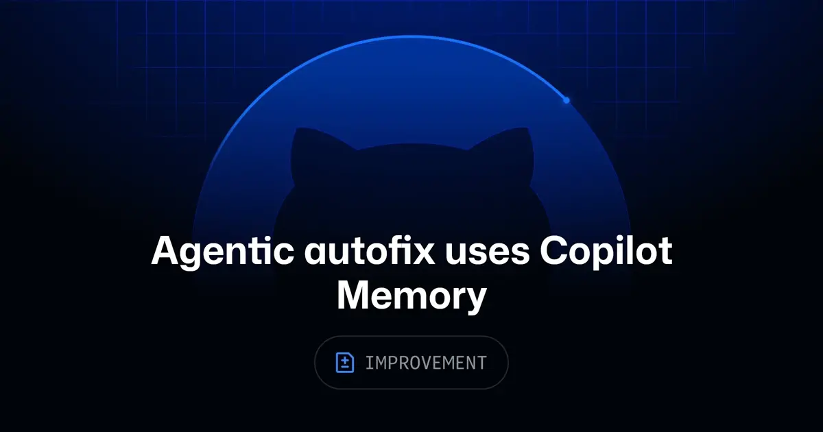 「Agentic autofix uses Copilot Memory」と題されたGitHub公式の告知バナー画像